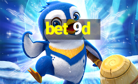 bet 9d