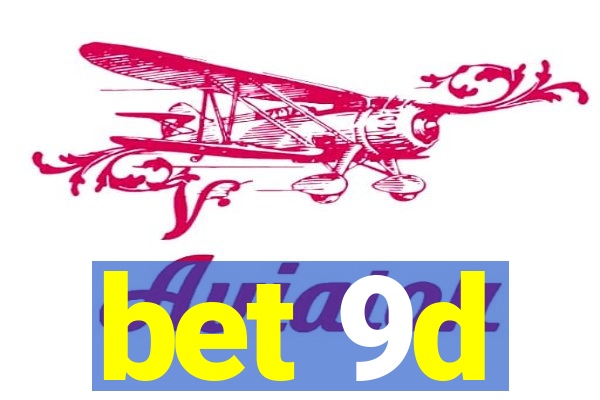 bet 9d