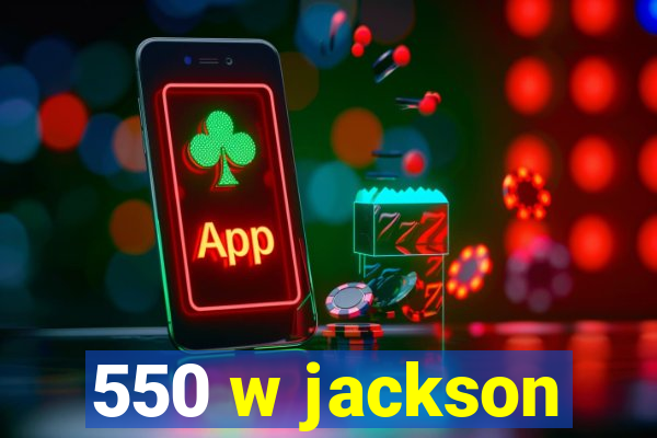 550 w jackson