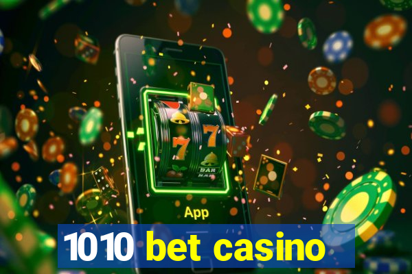 1010 bet casino