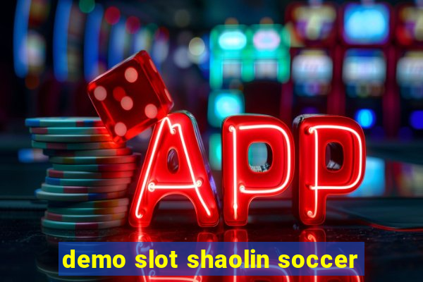 demo slot shaolin soccer