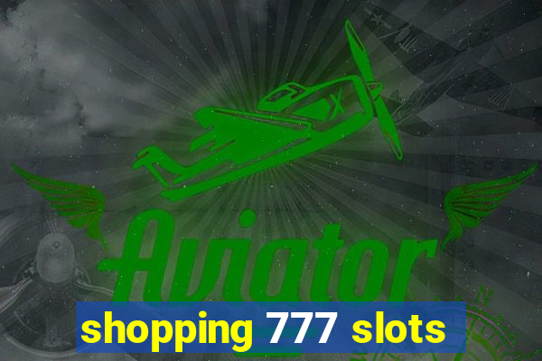 shopping 777 slots