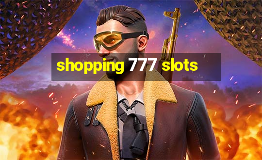 shopping 777 slots