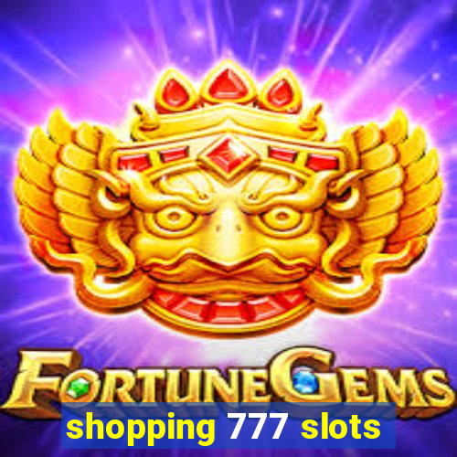 shopping 777 slots