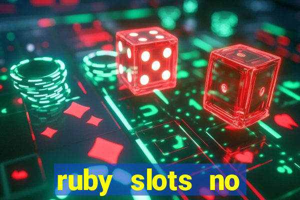 ruby slots no deposit bonuses