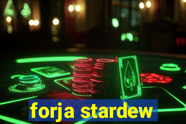 forja stardew