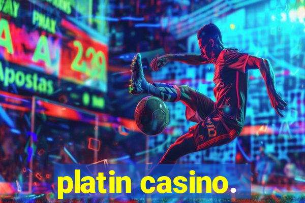 platin casino.