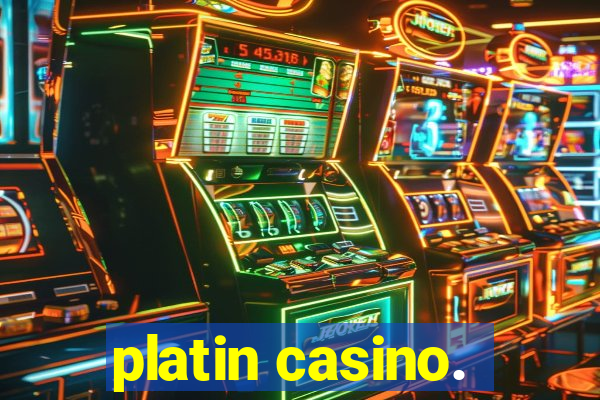 platin casino.