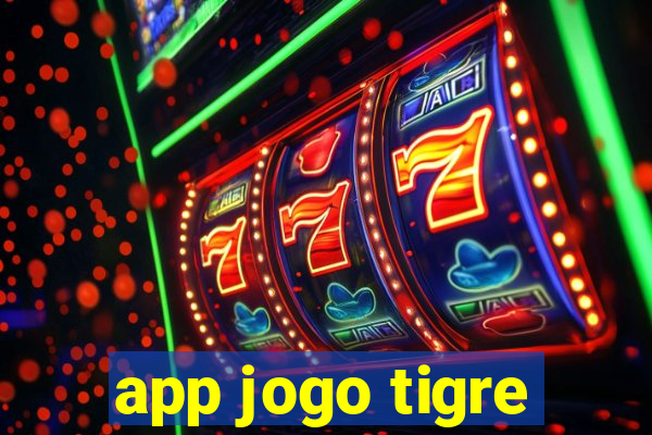 app jogo tigre