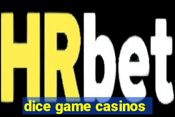 dice game casinos