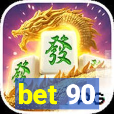 bet 90