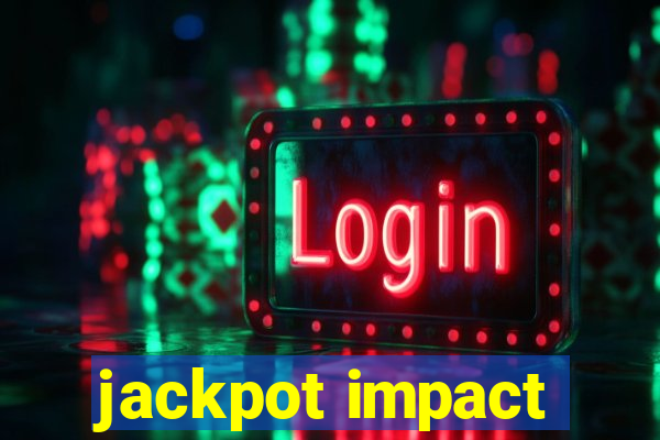 jackpot impact