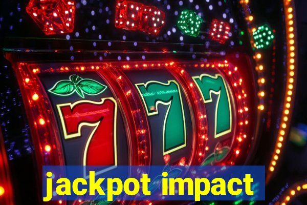 jackpot impact