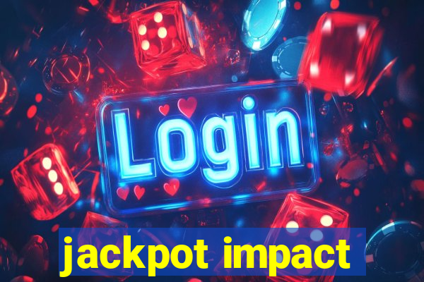 jackpot impact