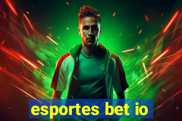 esportes bet io