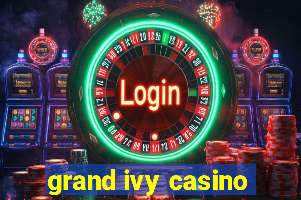 grand ivy casino