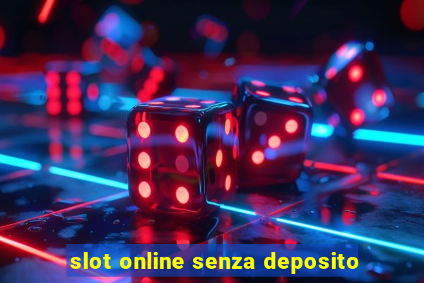 slot online senza deposito