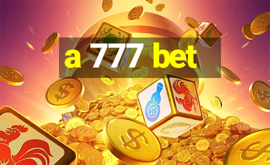 a 777 bet