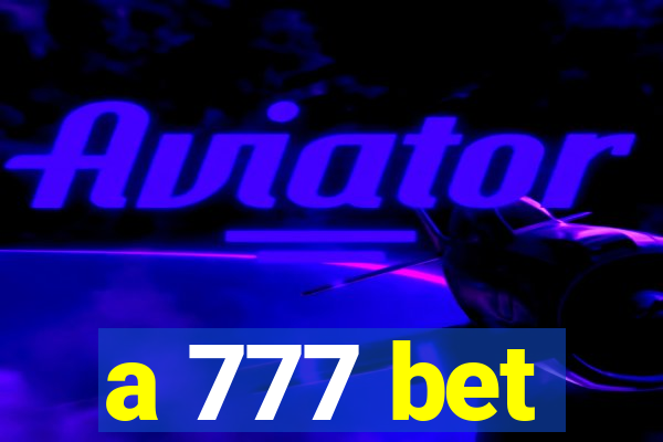 a 777 bet