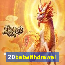 20betwithdrawal