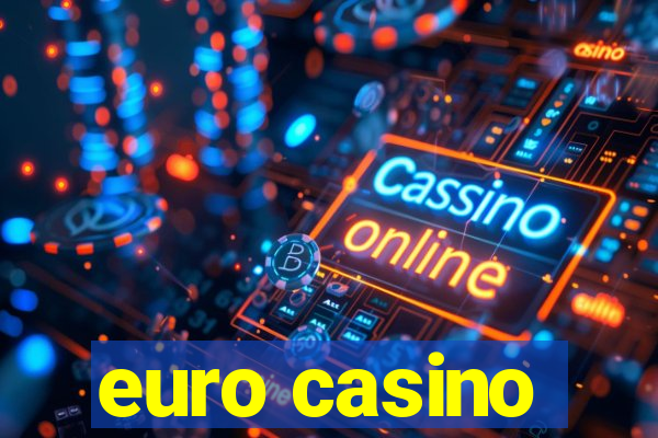 euro casino