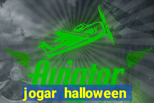 jogar halloween ca?a niquel de gra?a