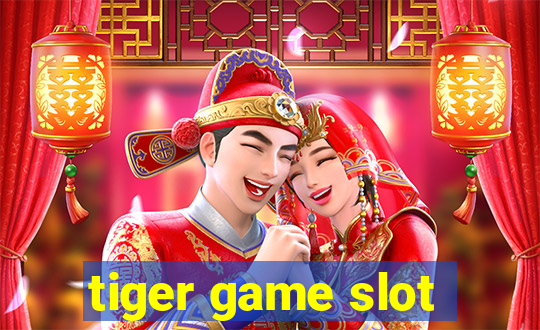 tiger game slot