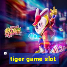 tiger game slot