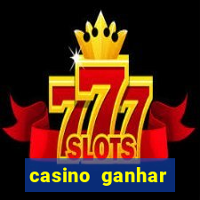 casino ganhar dinheiro no cadastro