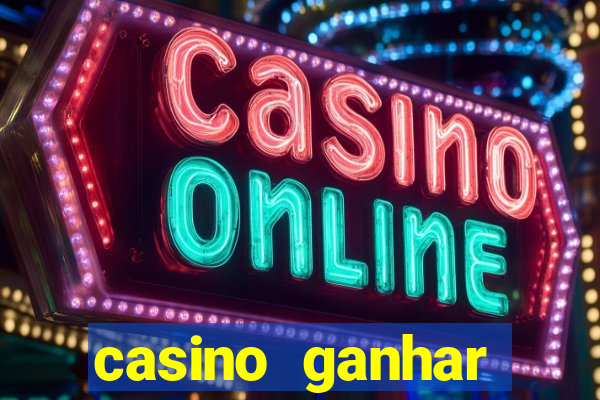 casino ganhar dinheiro no cadastro