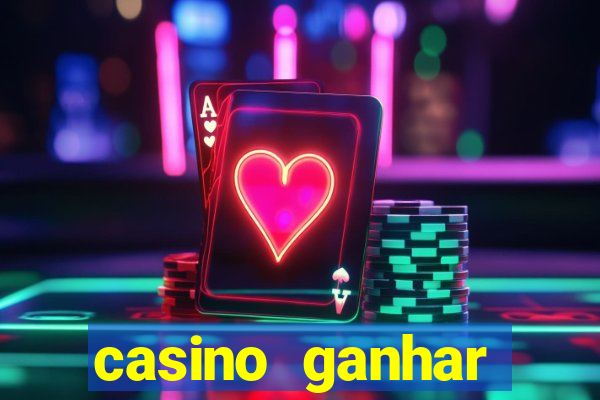 casino ganhar dinheiro no cadastro