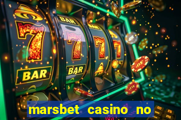 marsbet casino no deposit bonus