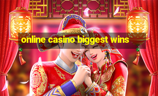 online casino biggest wins