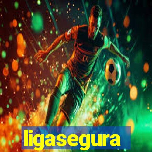 ligasegura