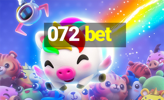 072 bet