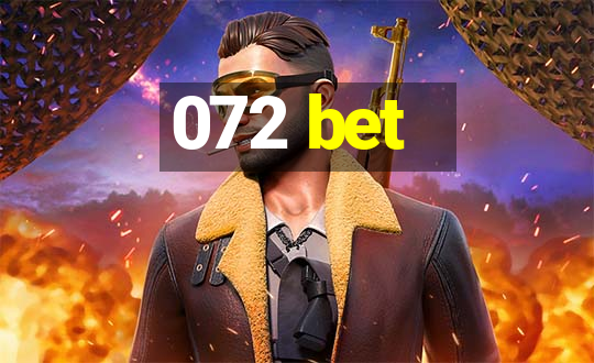 072 bet