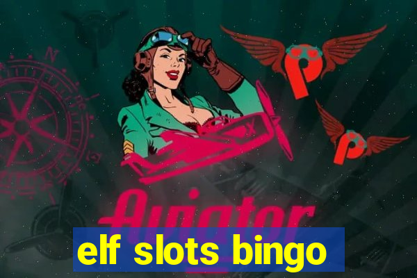 elf slots bingo