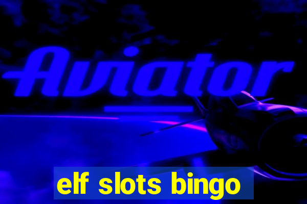 elf slots bingo