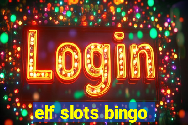 elf slots bingo