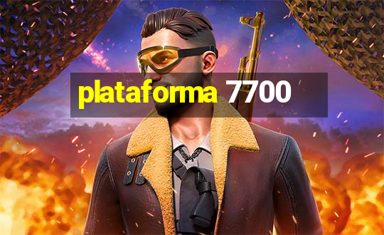 plataforma 7700