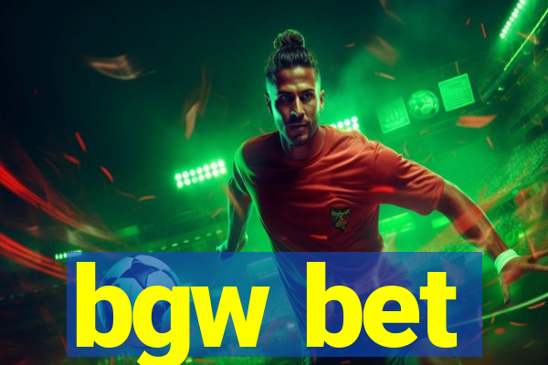 bgw bet