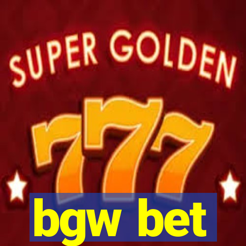 bgw bet