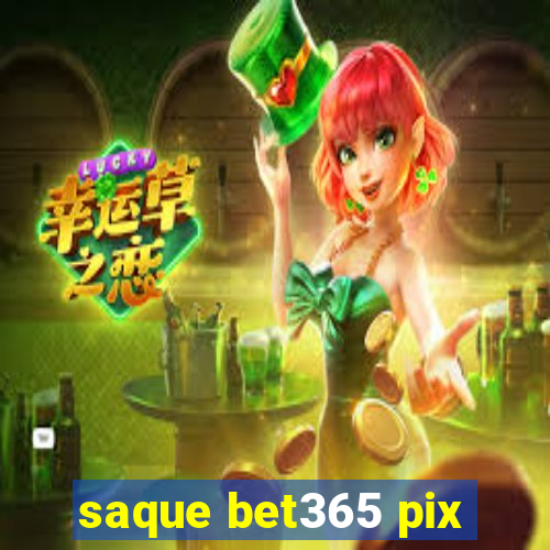 saque bet365 pix