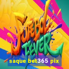 saque bet365 pix