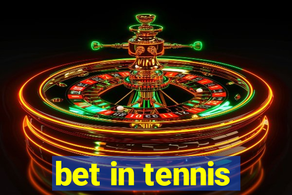 bet in tennis