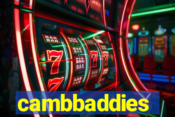 cambbaddies