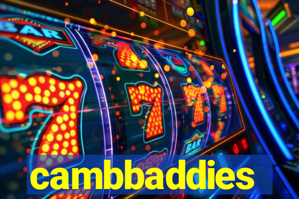 cambbaddies