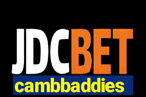 cambbaddies