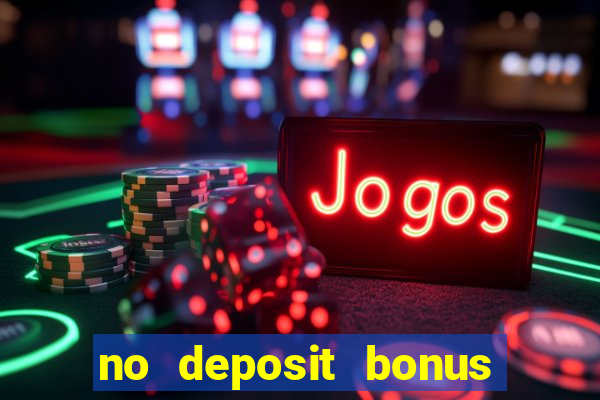 no deposit bonus casinos online