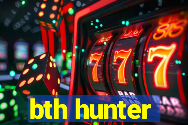 bth hunter